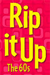 Rip It Up - The 60s